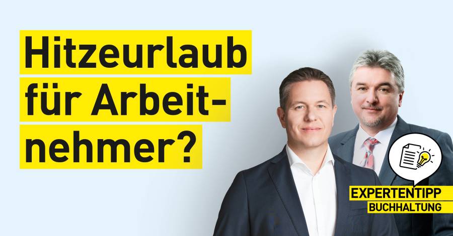 Zwei Männer im Anzug vor dem Schriftzug „Hitzeurlaub für Arbeitnehmer?“
