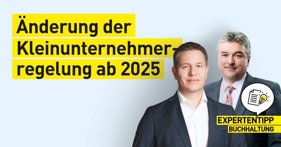 Expertentipp Buchhaltung zum Thema "Änderung der Kleinunternehmerregelung ab 2025"